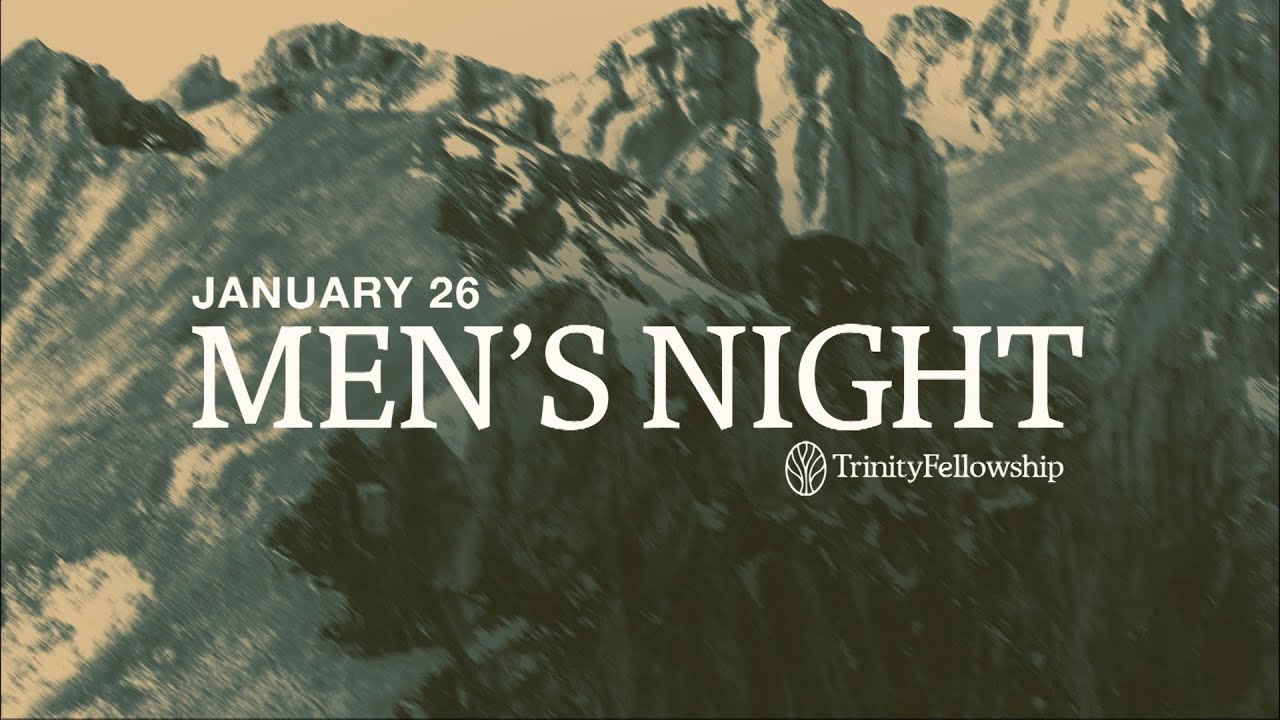 Trinity Fellowship Men's Night | January 26