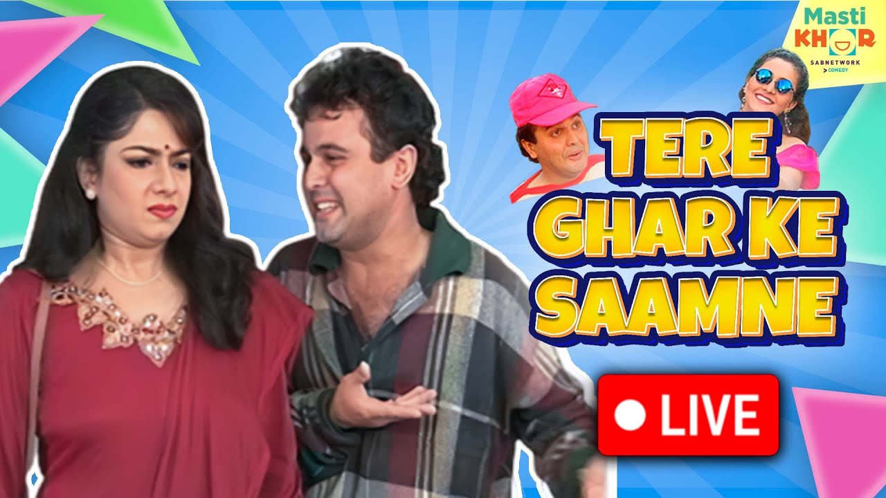 Tere Ghar Ke Saamne | Watch Full Comedy Episode | Mastiiikhor New Comedy Video # LIVE