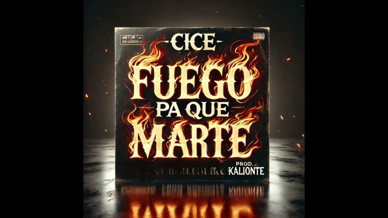 CICE - Fuego Pa QueMarte