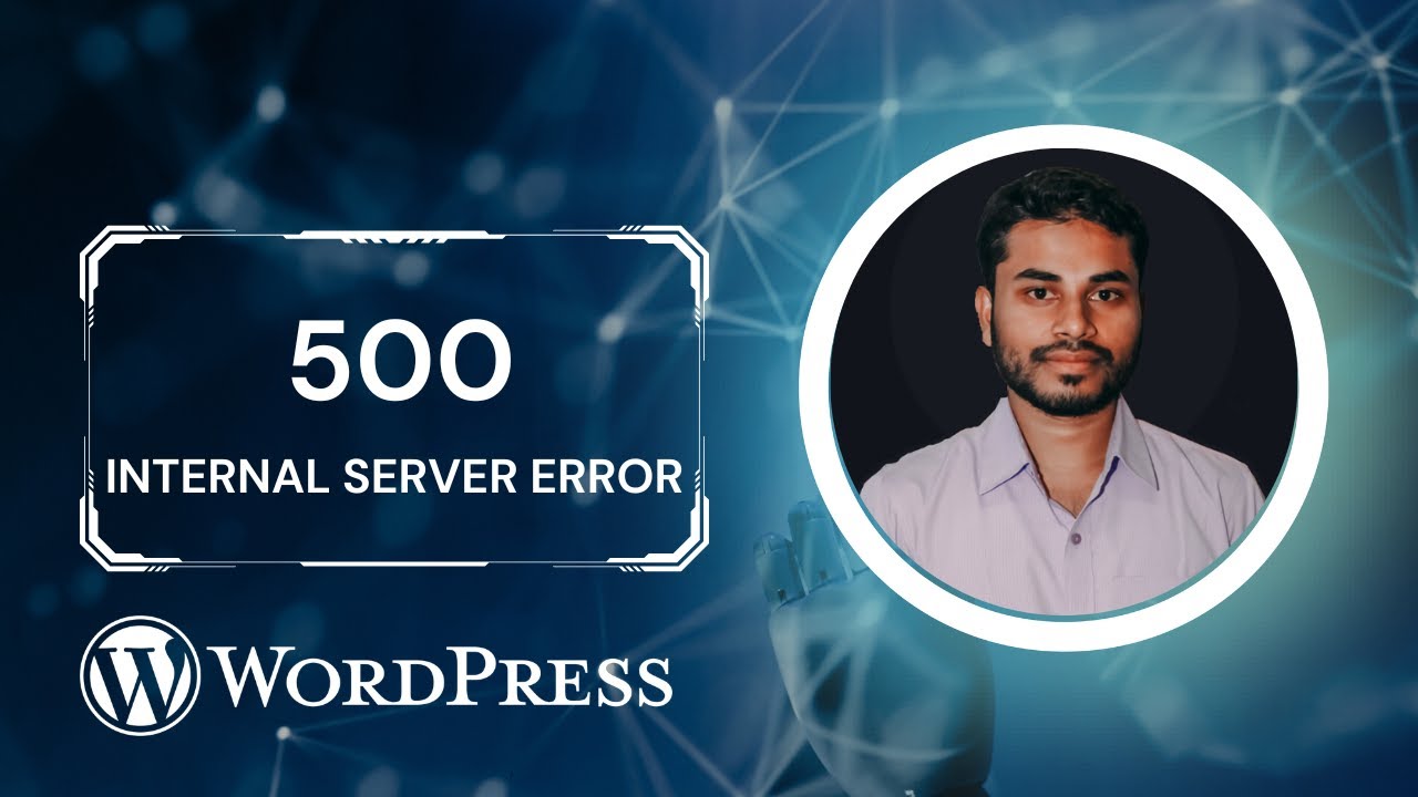 How to Fix the 500 Internal Server Error in WordPress