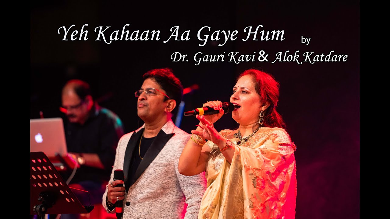 Yeh Kahaan Aa Gaye Hum | Gauri Kavi Ek Hi Awaz Concert |  