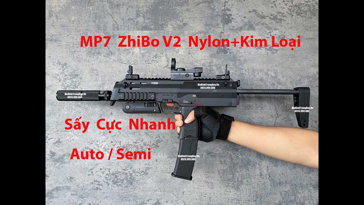 Review Nhanh Súng Đạn Thạch Mp7 ZhiBo Sấy Cực Nhanh 2 Chế Độ Auto Semi Full Nylon Và Kim Loại #Mp7