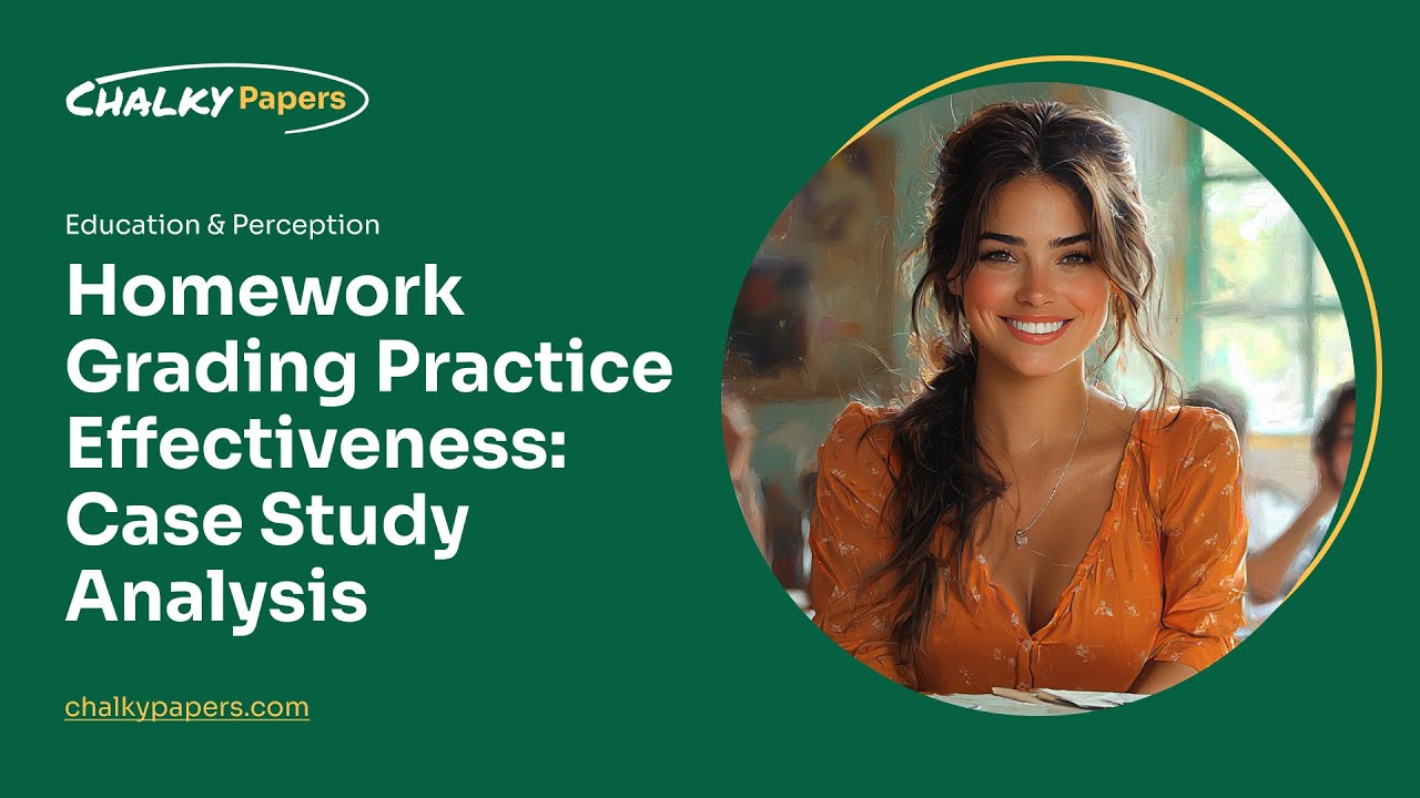 Homework Grading Practice Effectiveness: Case Study Analysis - Essay Example