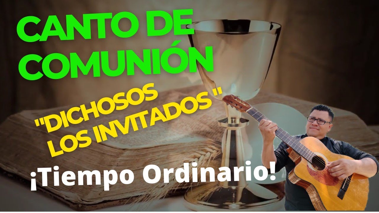 Canto de comunión para Tiempo Ordinario Ciclo A,B y C 