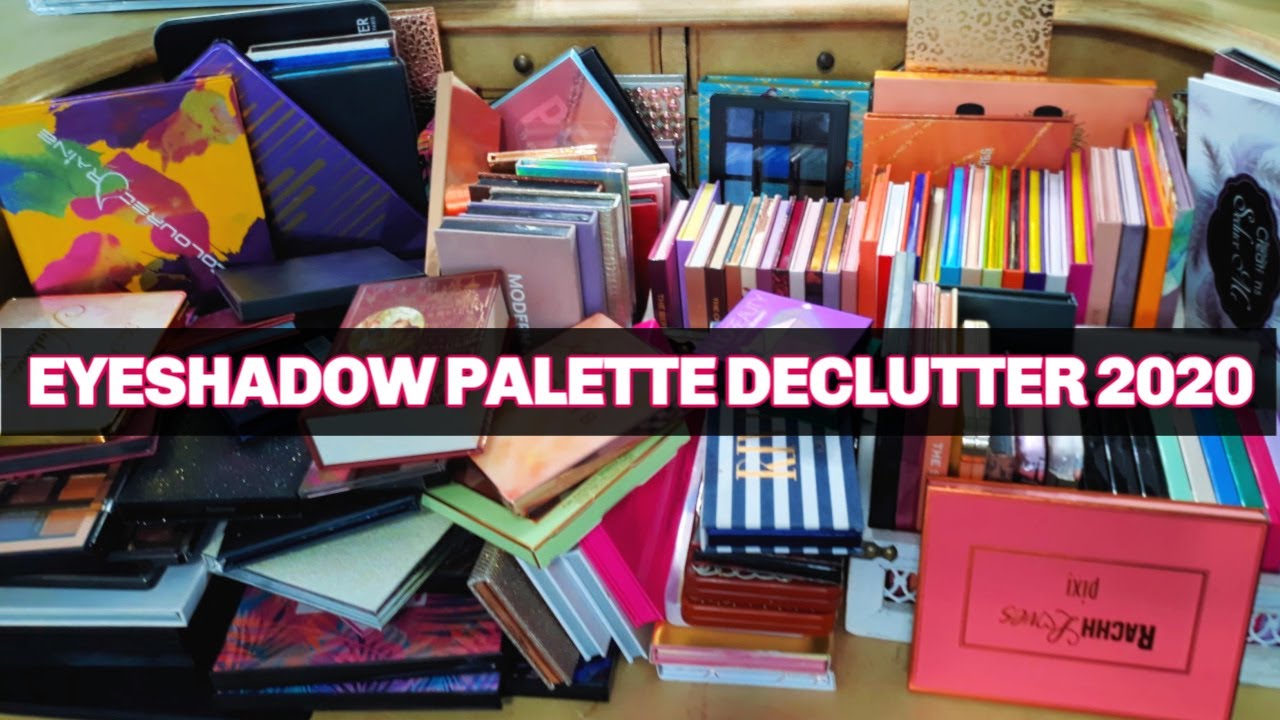 EYESHADOW PALETTE COLLECTION 2020 & DECLUTTER 114 Drugstore & High-End Palettes