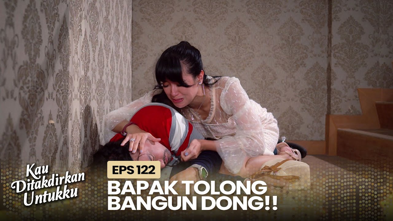 Terpleset! Dara Panik Fuad Meninggal Dunia | KAU DITAKDIRKAN UNTUKKU | EPS.122 (3/3)