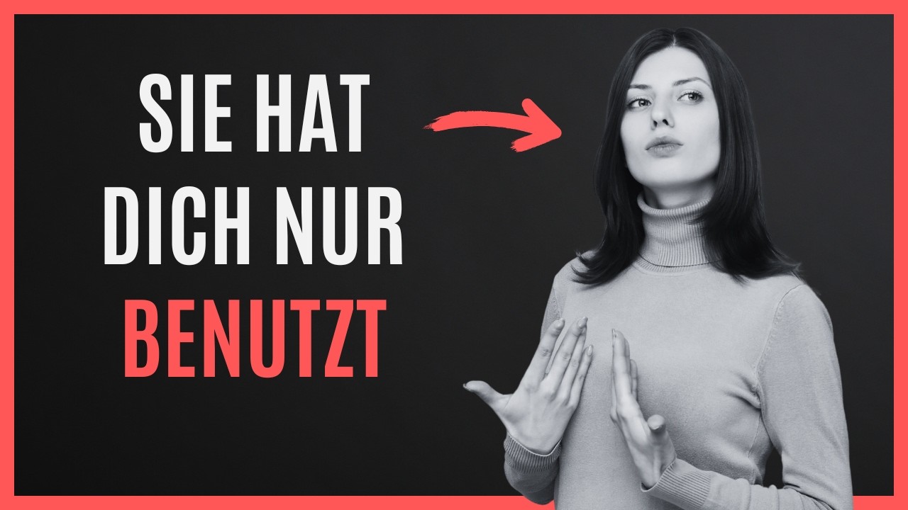 Du warst nicht ihre große Liebe - du warst ihr Werkzeug