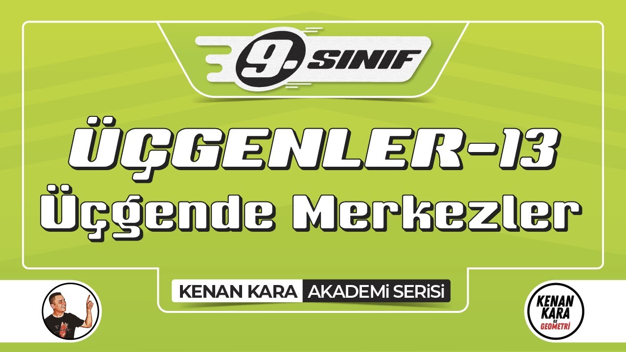 ÜÇGENLER-13 | Üçgende Merkezler | 9. Sınıf Konu Anlatımı | Akademi Serisi