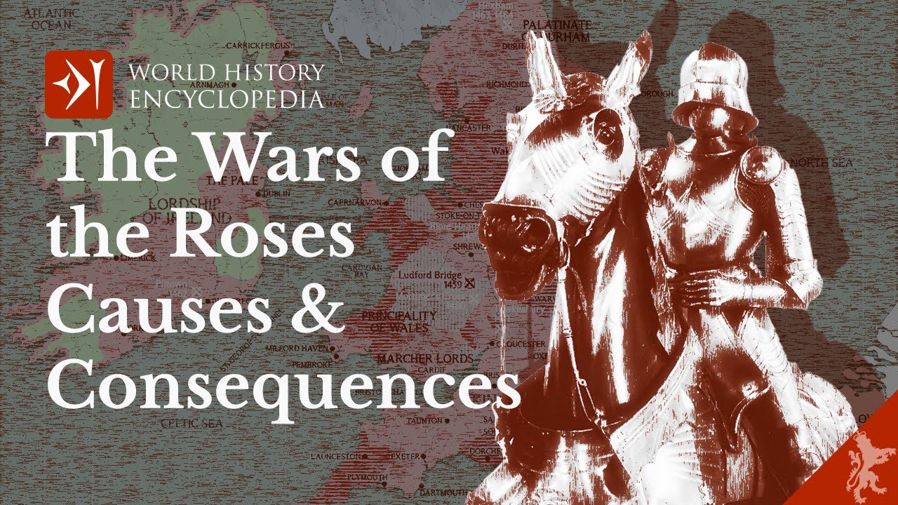 The Wars of the Roses: Causes and Consequences