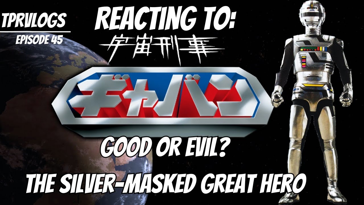 TPRVlogs Episode #45: Space Sheriff Gavan E8 | Reaction + Review