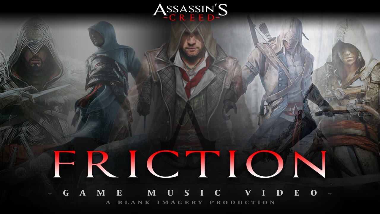 Assassin's Creed - Friction [ GMV ]