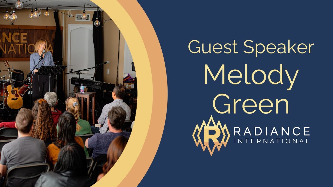 Radiance International - Guest Speaker Melody Green - Sunday Service - 10/24/21