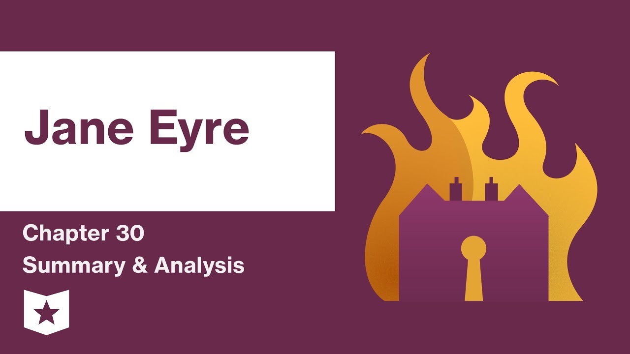 Jane Eyre  | Chapter 30 Summary & Analysis | Charlotte Bront&euml;