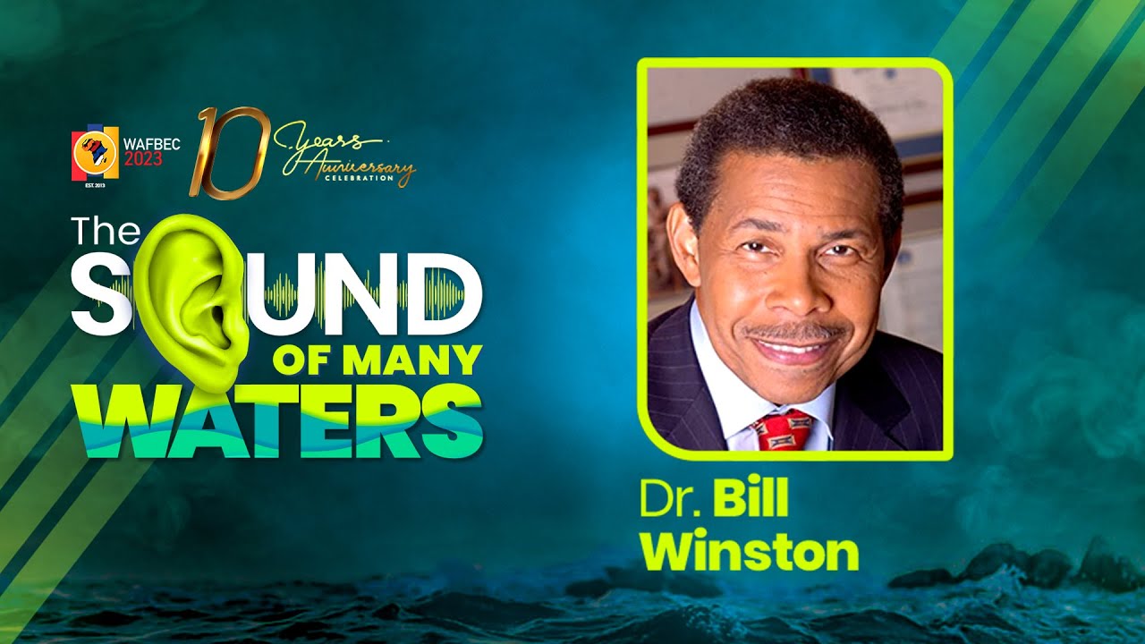 Dr  Bill Winston | Session 1 | WAFBEC 2023 DAY 4 | 050123