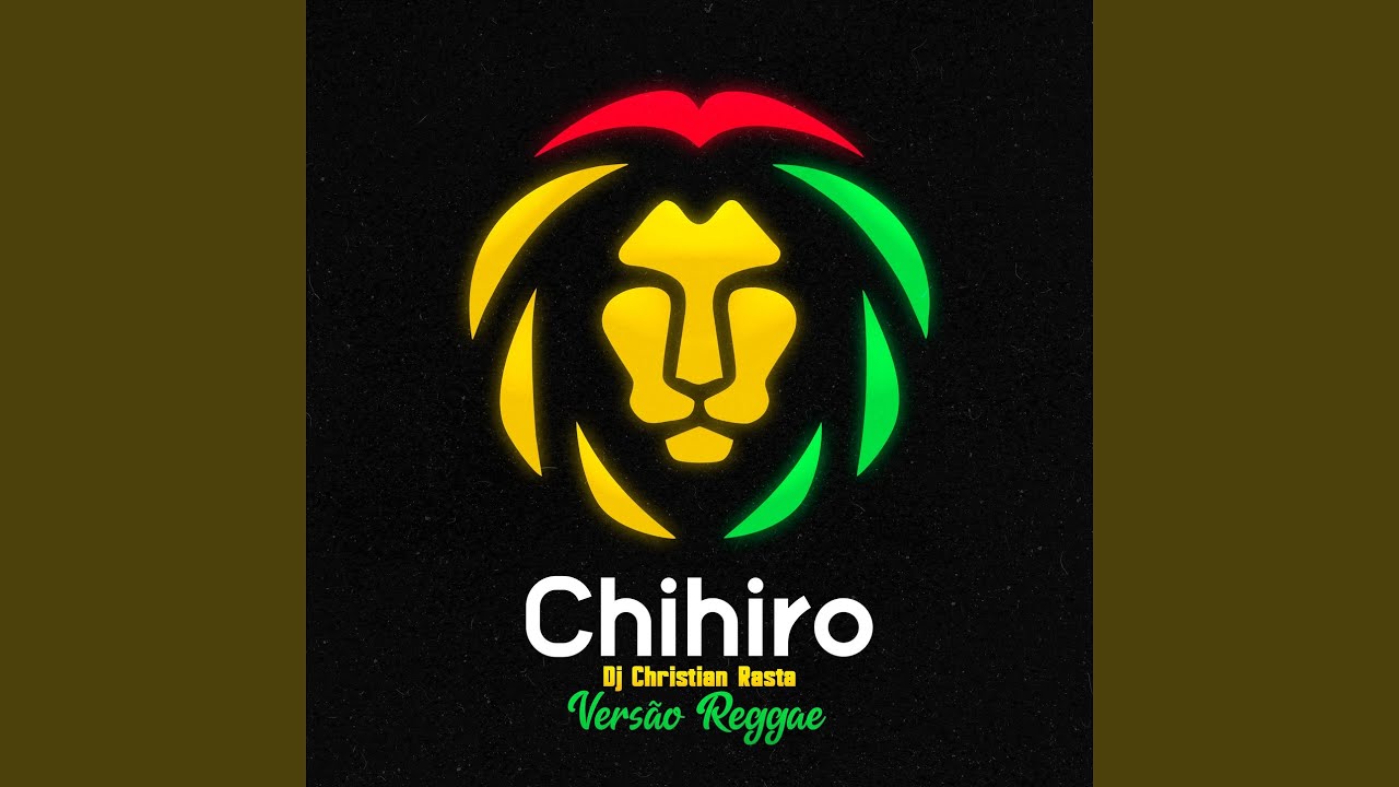 Chihiro - Versão Reggae