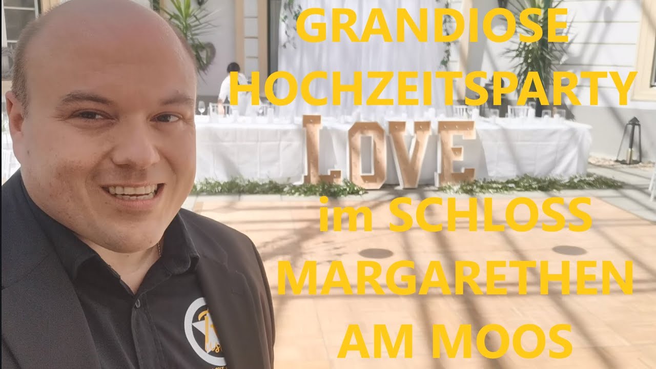 Grandiose Hochzeits Party im Schloss Margarethen am Moos, Hochzeit DJ Niederösterreich WEDDJ-LOG #15