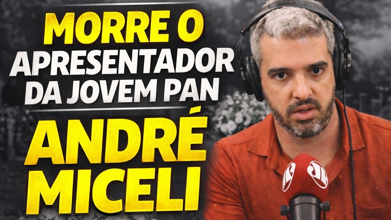 MORRE O APRESENTADOR ANDRÉ MICELI, AOS 46 ANOS