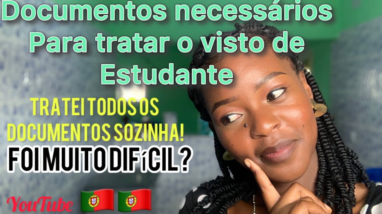 Todos os documentos necessários para tirar um visto de estudante(lista actualizada)