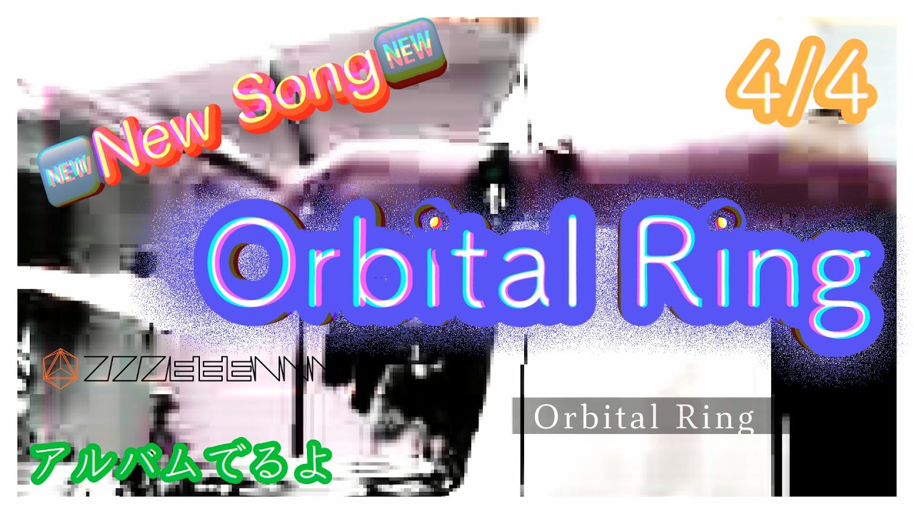 [ New Song ] Orbital Ring - ZZZEEENNN