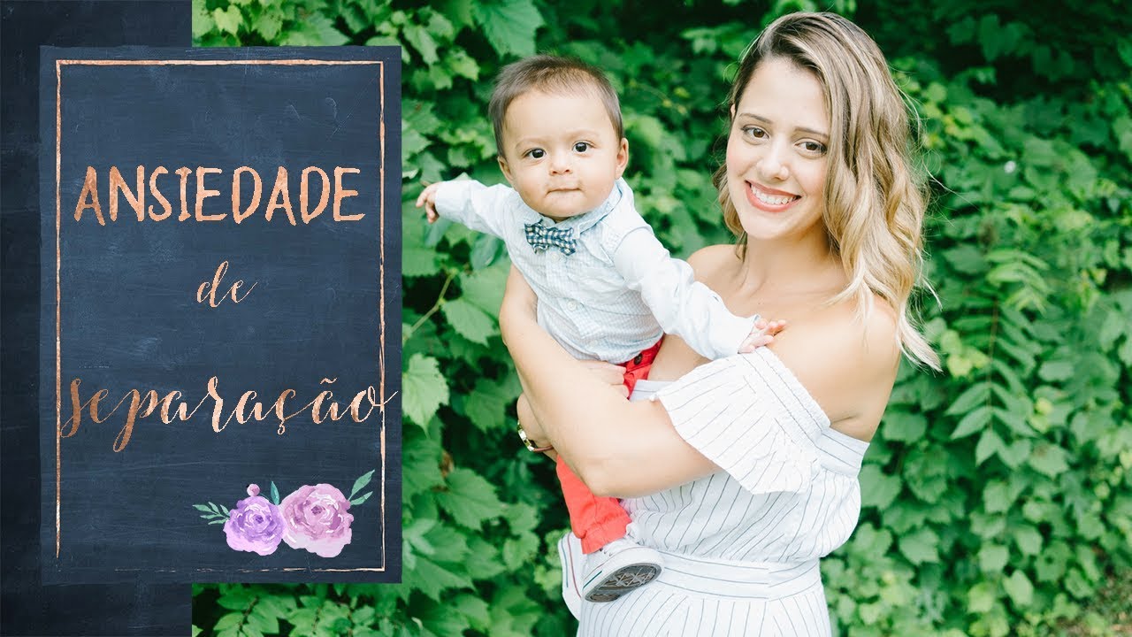 POR QUE MEU BEBÊ SÓ QUER COLO? - O QUE É ANSIEDADE DE SEPARAÇÃO