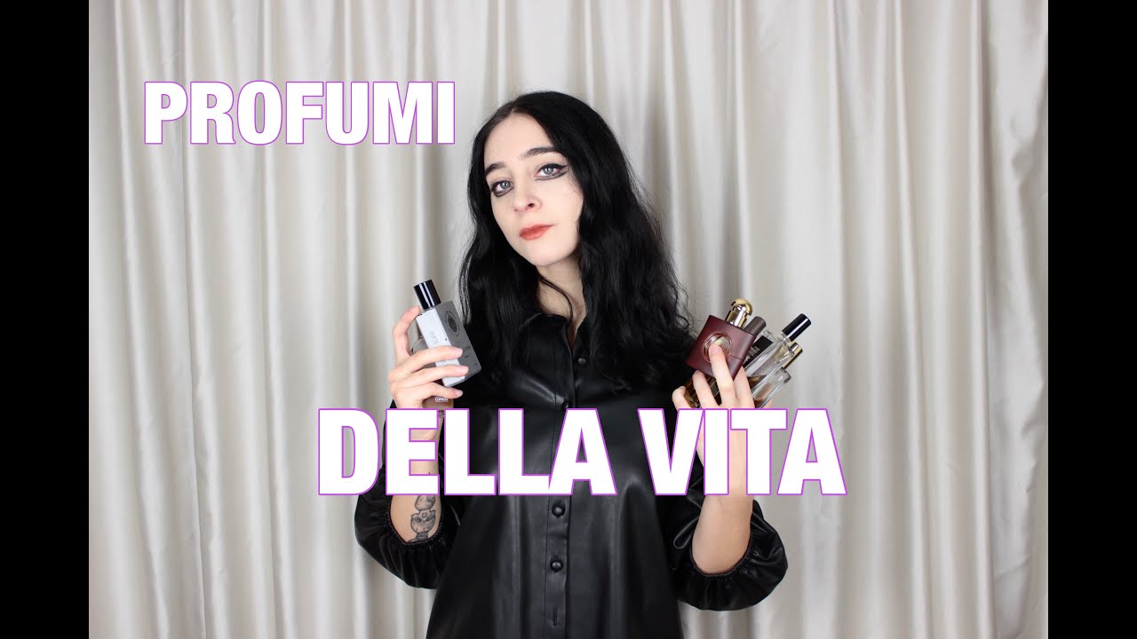 I miei PROFUMI PREFERITI della VITA