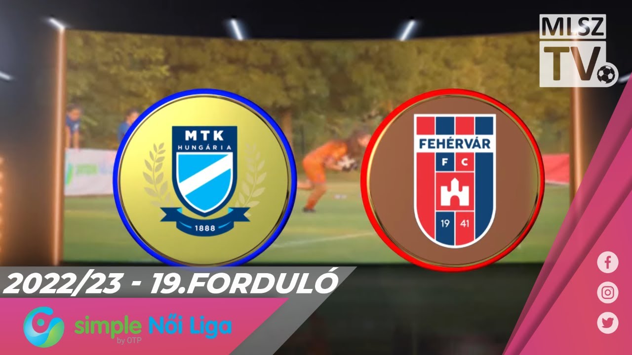 MTK Budapest - MOL Fehérvár FC | 2-2 | Simple Női Liga | 19. forduló | MLSZTV