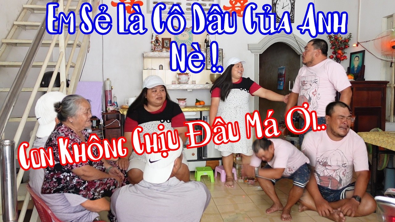 10 Râu Lại Đưa Bà Mạnh Ra Mắt Má 2 Để Gả Cho Bà Bé