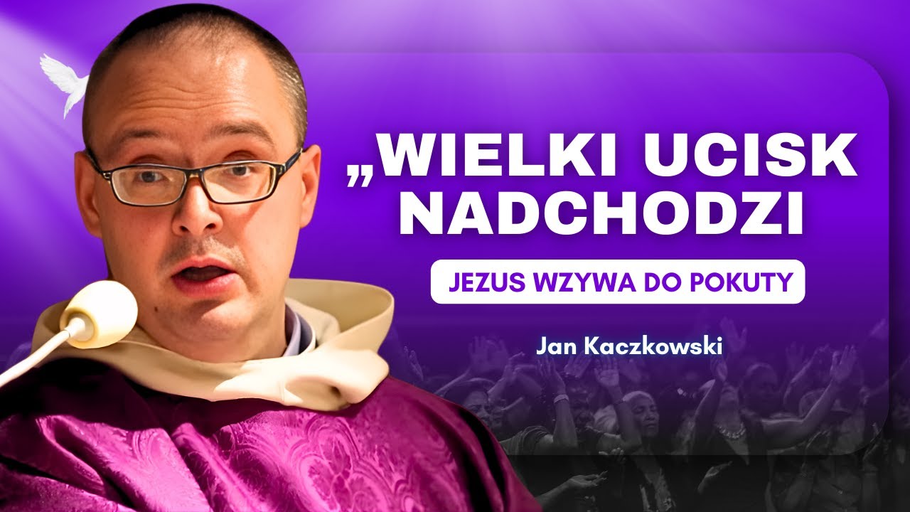 Jan Kaczkowski Kazania - „Wielki Ucisk Nadchodzi: Jezus Daje Ci Ostatnią Szansę