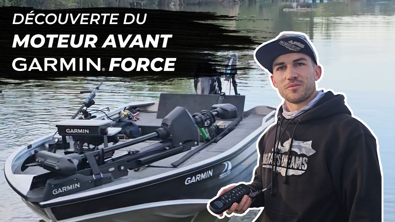 Découverte du moteur avant Force de chez Garmin