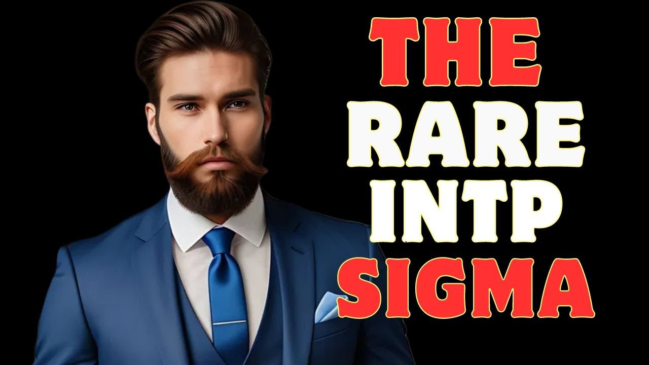 The Surprising Link Between Sigma Males and INTP Personality