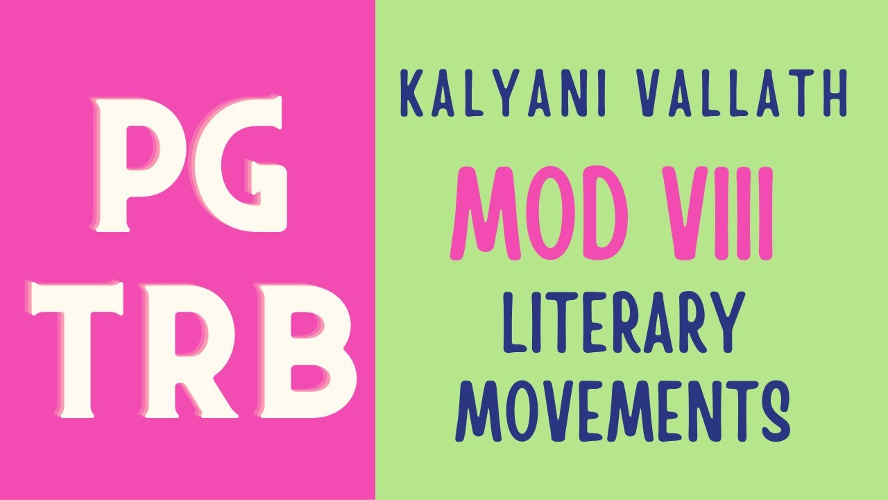 Literary Movements Quick Review for PG TRB, KEA Asst Prof, NTA NET, JK SET, MH SET