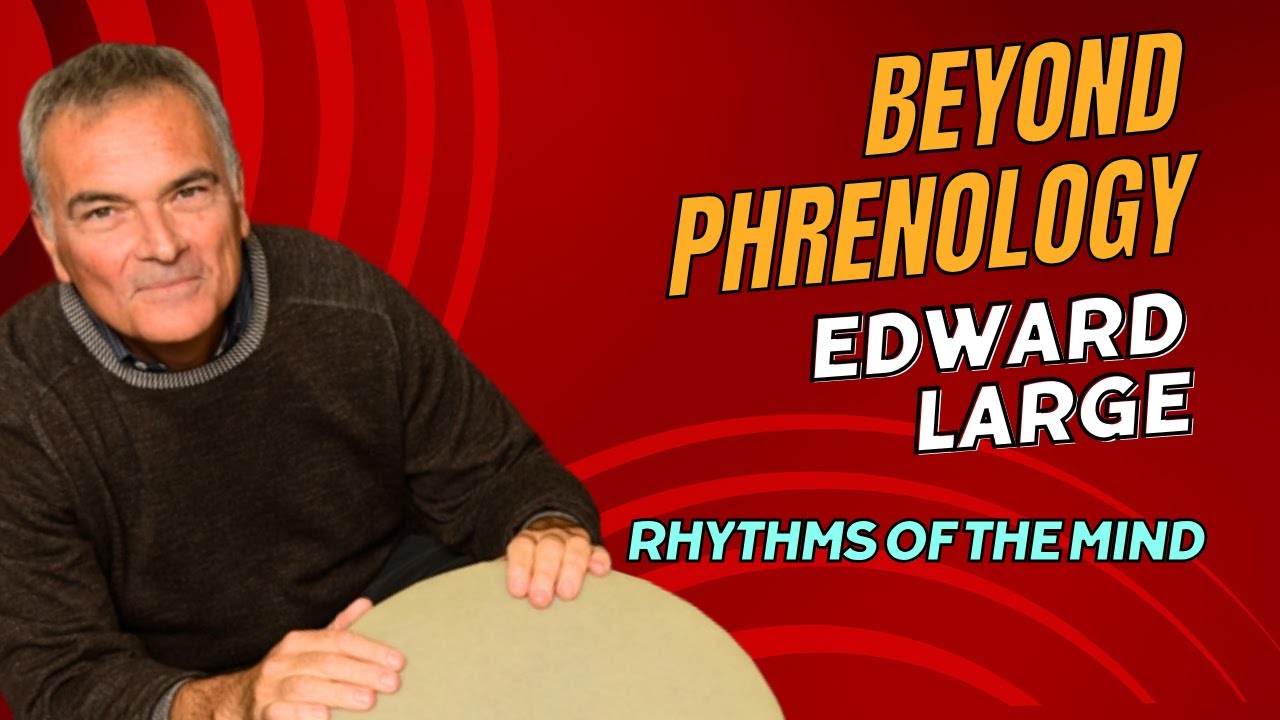 Rhythms of the Mind | Prof. Edward Large | #36