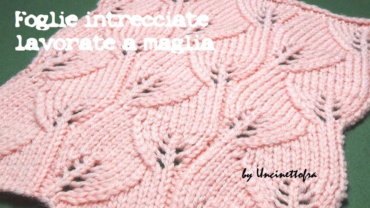 foglie intrecciate lavorate a maglia (video 2)