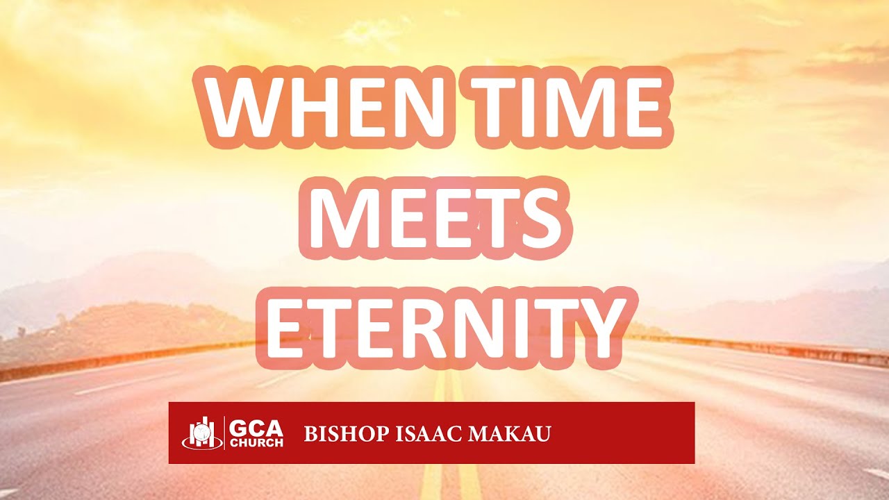 WHEN TIME MEETS ETERNITY