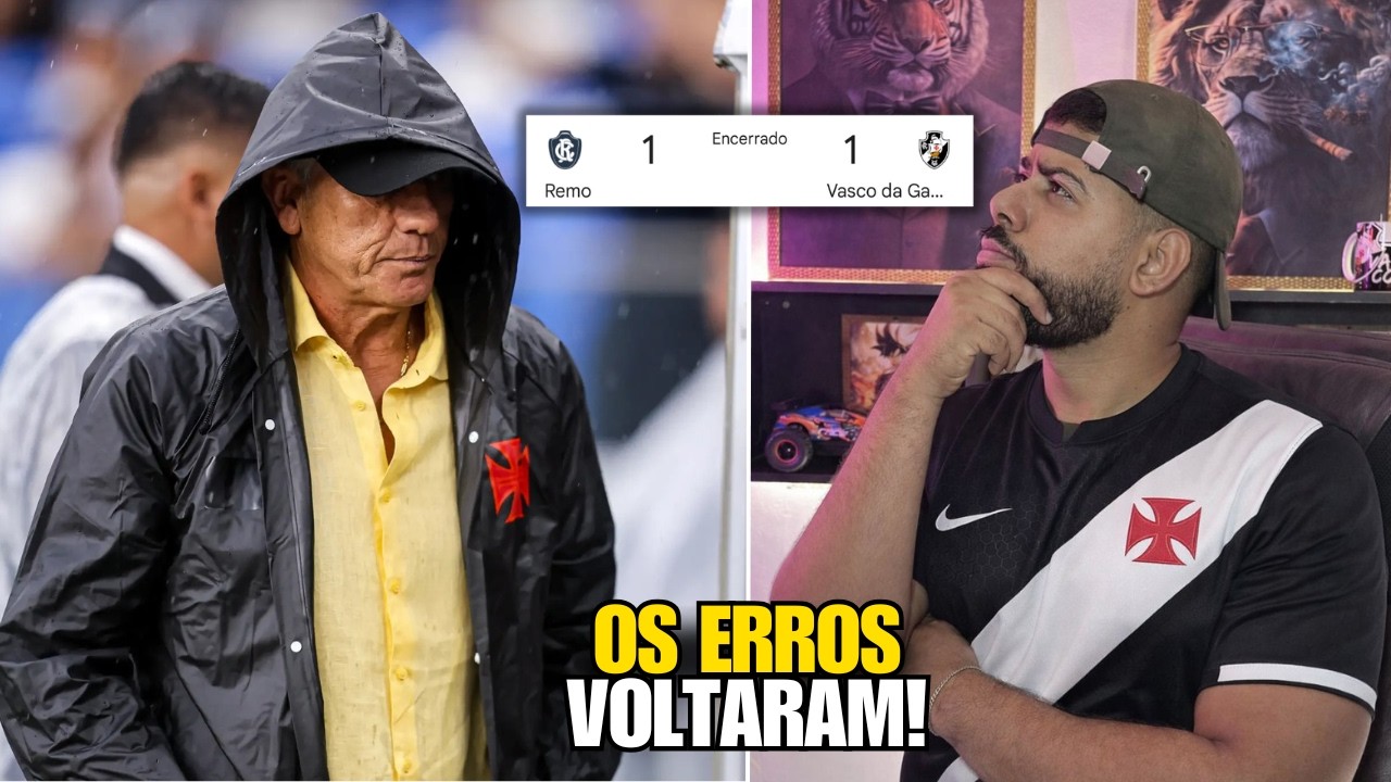 REMO 1 x 1 VASCO - ROTEIRO REPETIDO! OS ERROS VOLTARAM.