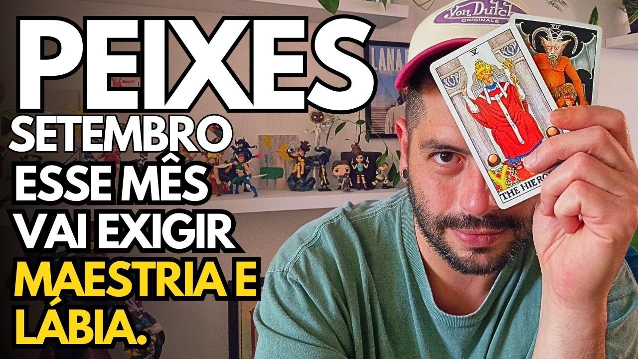 ♓ Peixes | Setembro | Vão Querer Te Colocar Num Aquário. Esse Mês Vai Exigir Maestria e Lábia.