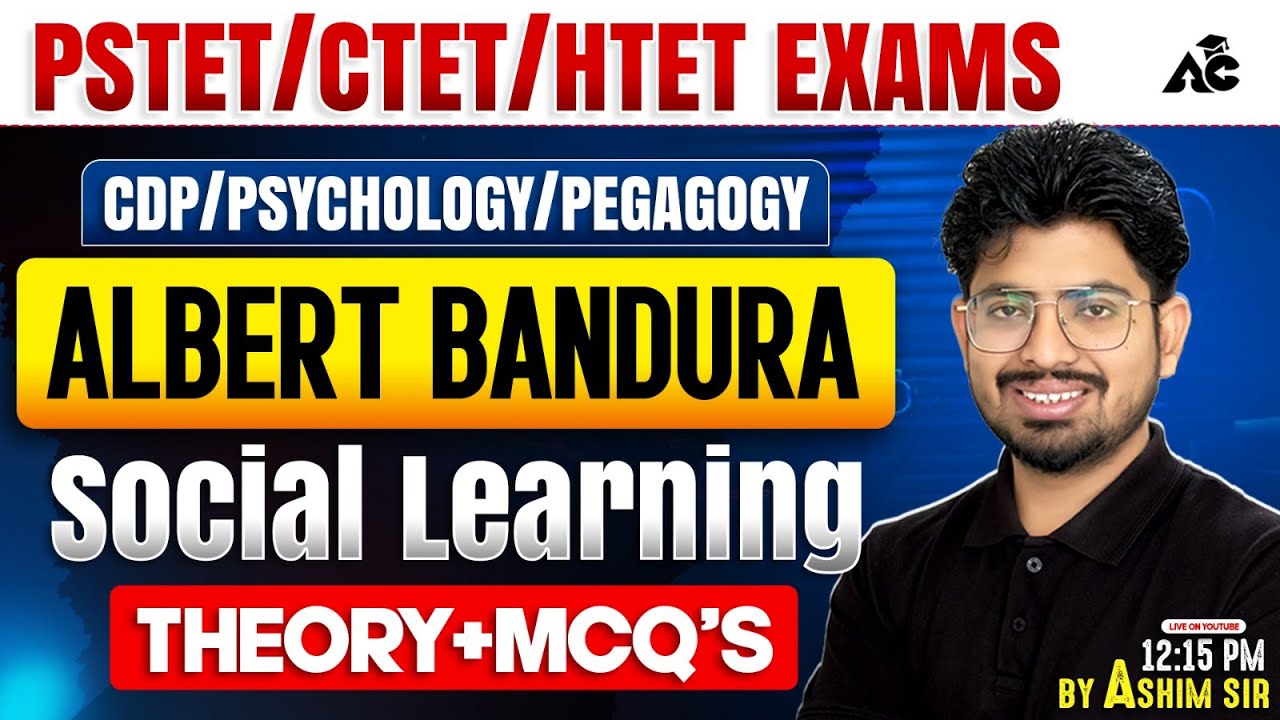 Albert Bandura Social Learning Theory + MCQ'S  Explained | CDP for PSTET, CTET & HTET | By Ashim Sir