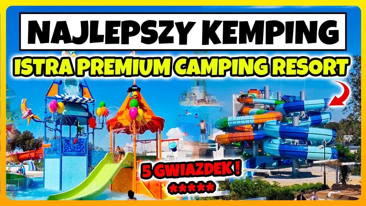 NAJLEPSZY KEMPING W CHORWACJI? - 5 gwiazdkowy 