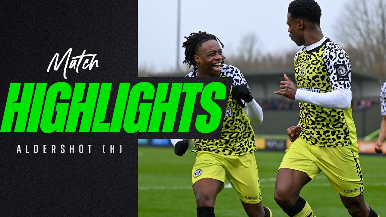 Match Highlights | Forest Green 2-1 Aldershot
