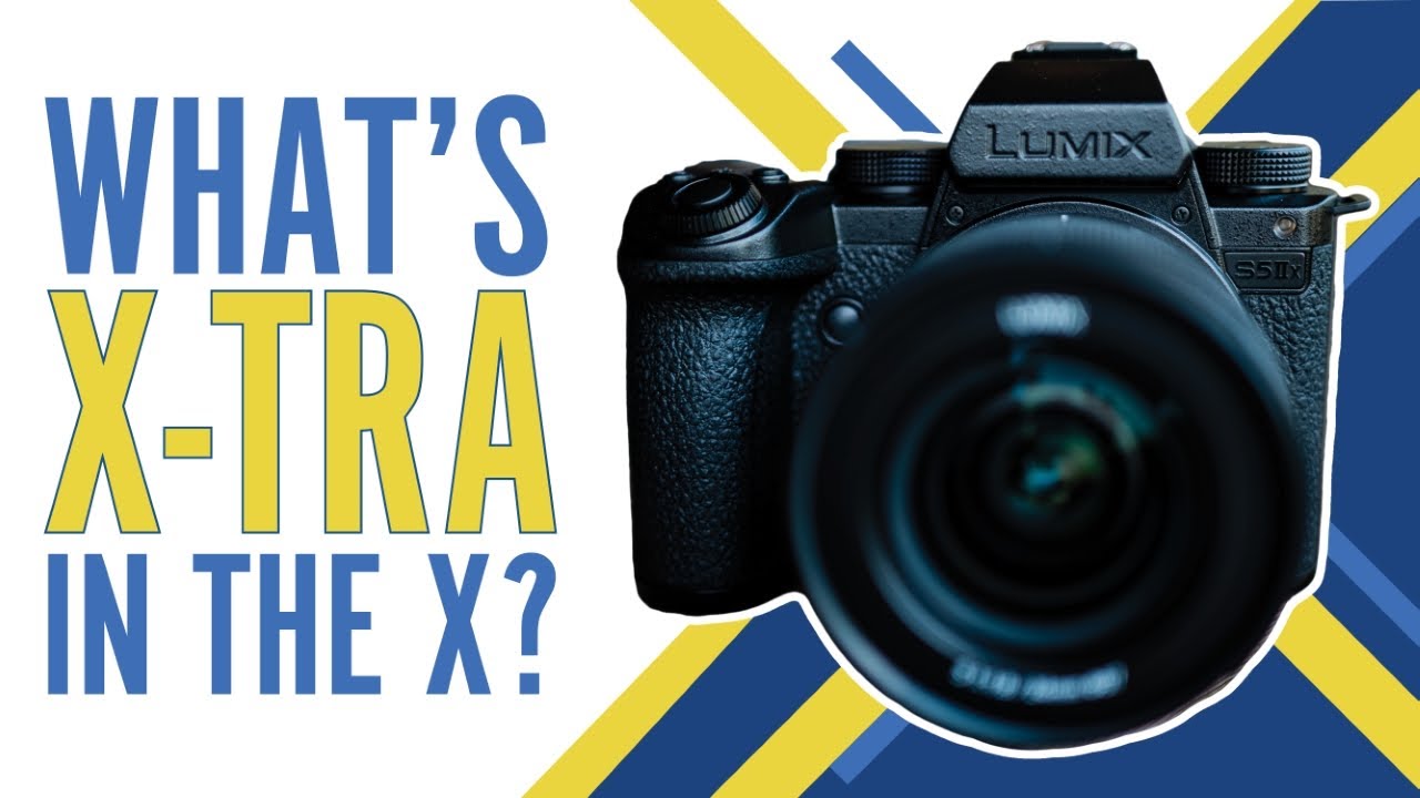 A Video Powerhouse - The LUMIX S5IIX