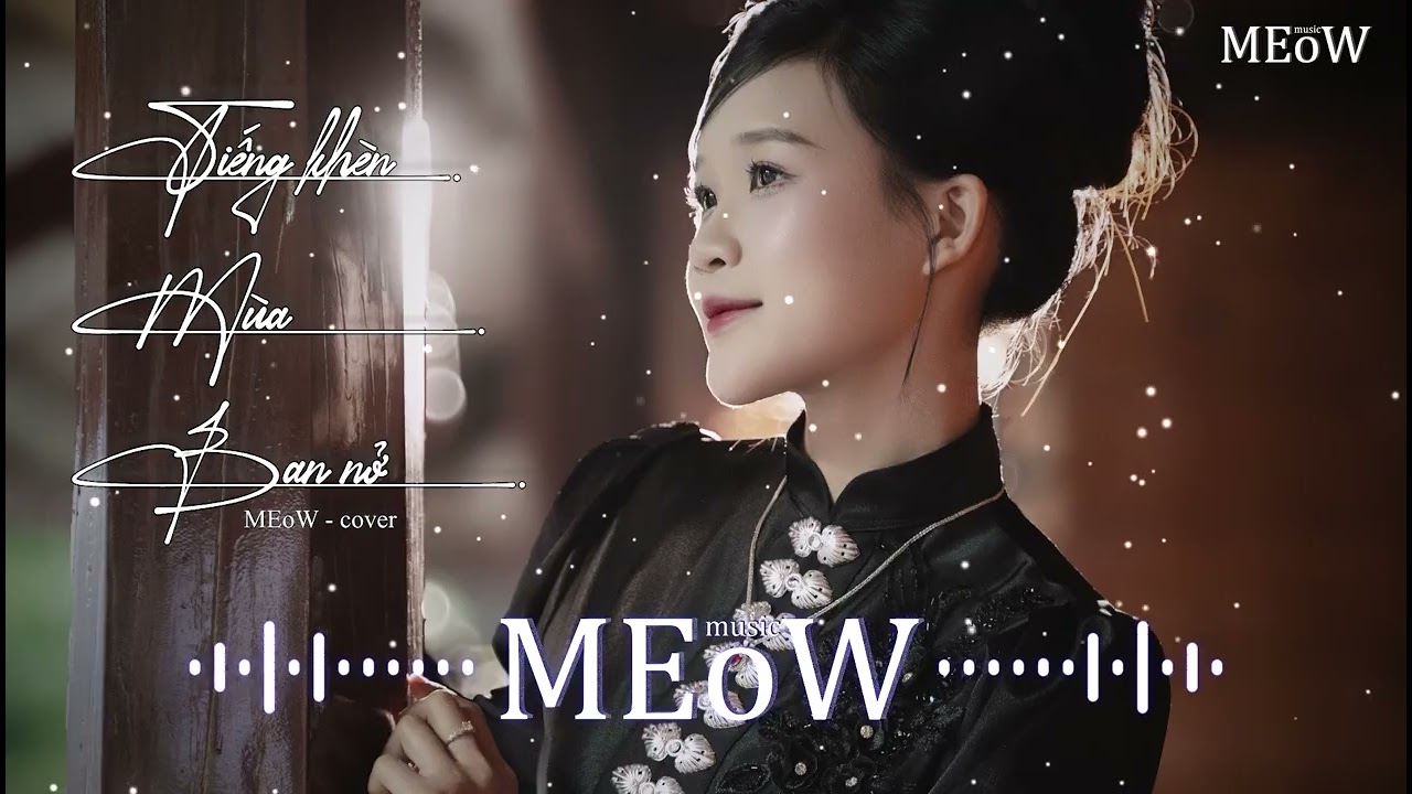 TIẾNG KHÈN MÙA BAN NỞ  COVER - MEoW