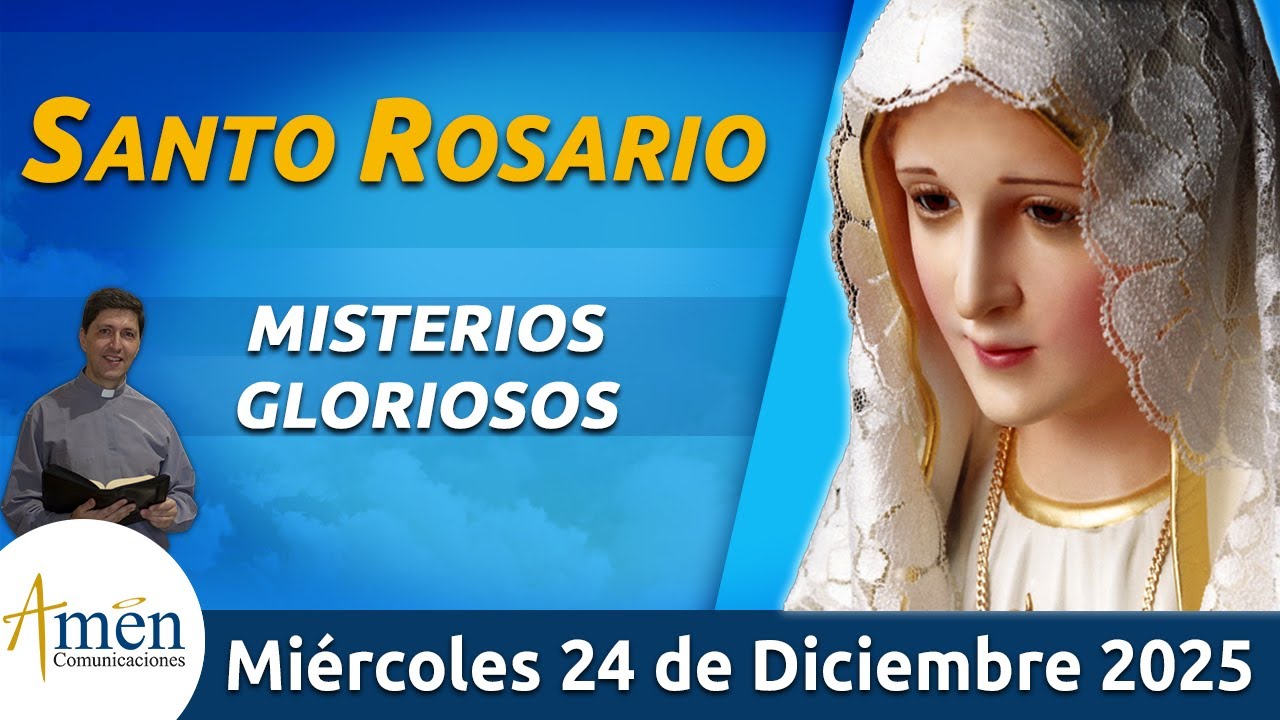 Santo Rosario de Hoy Miércoles 24 Diciembre 2025 l Amen Comunicaciones l Católica l María