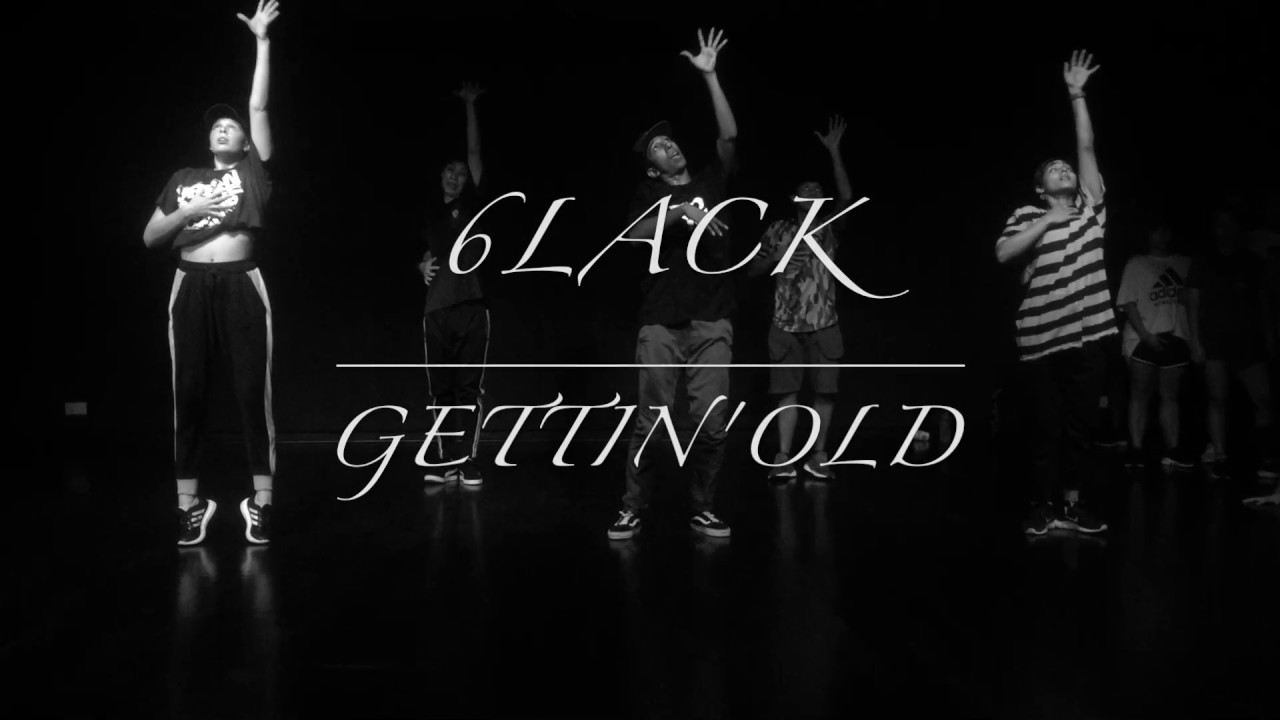 6LACK - GETTIN' OLD