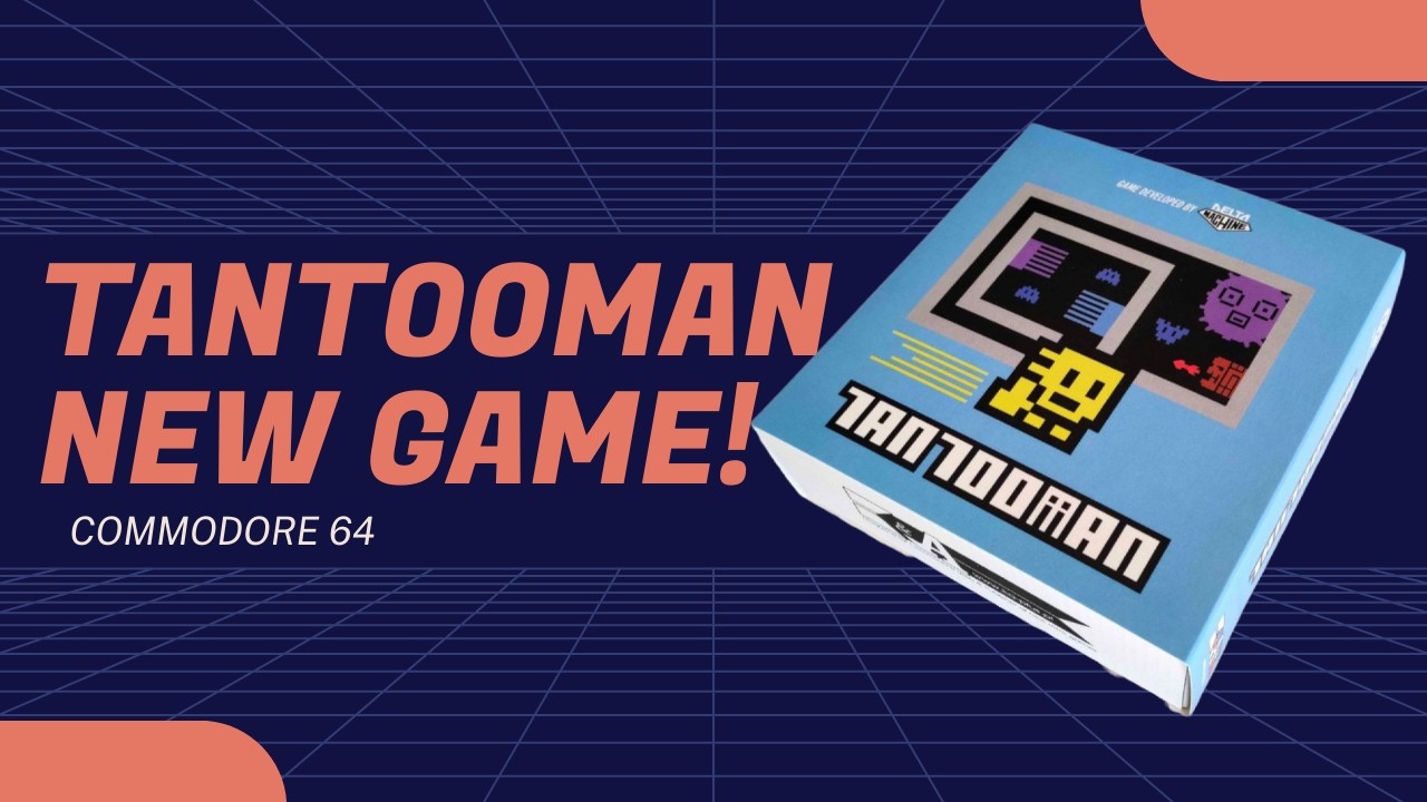 🅽🅴🆆 | C64 TANTOOMAN 2025