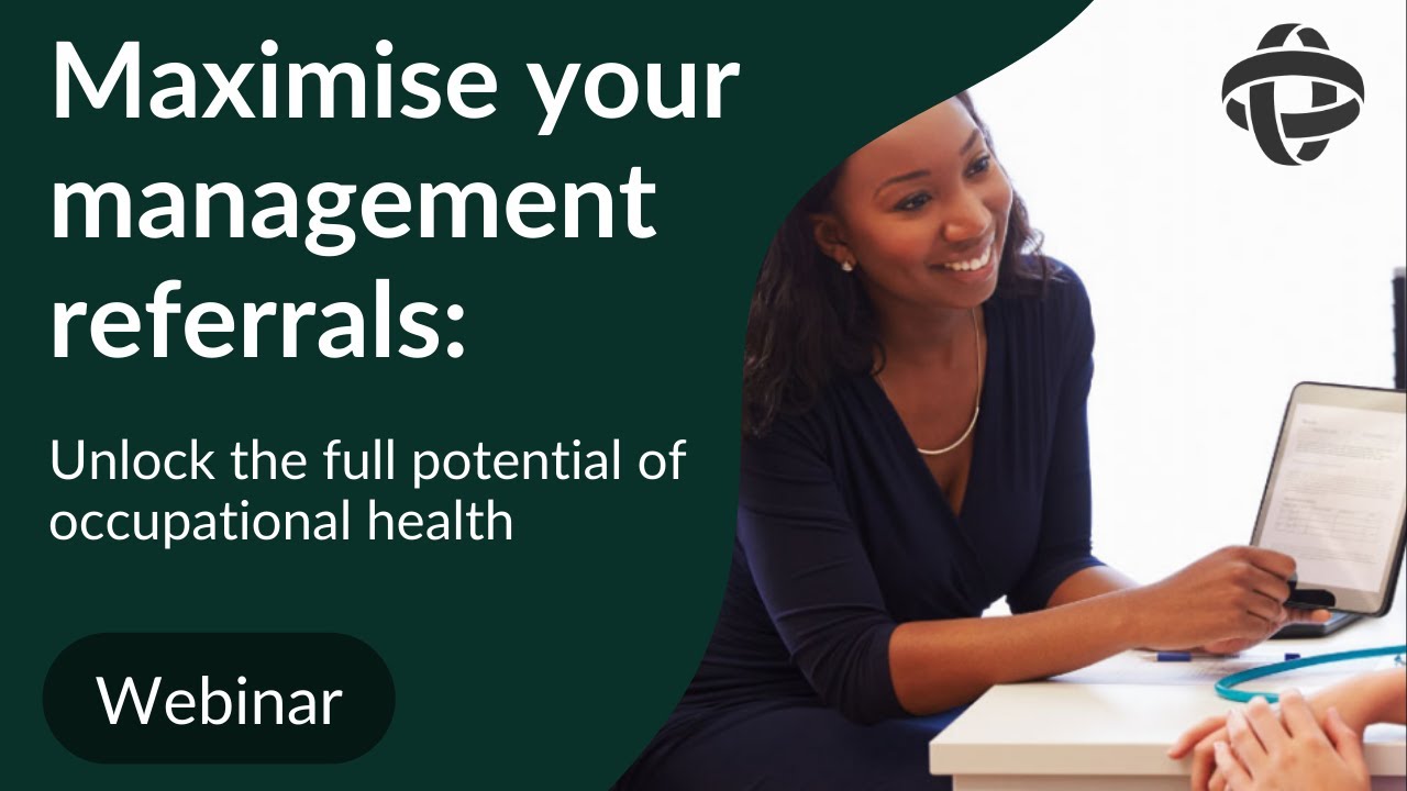 Maximise your management referrals: Unlock the full potential of occupational health