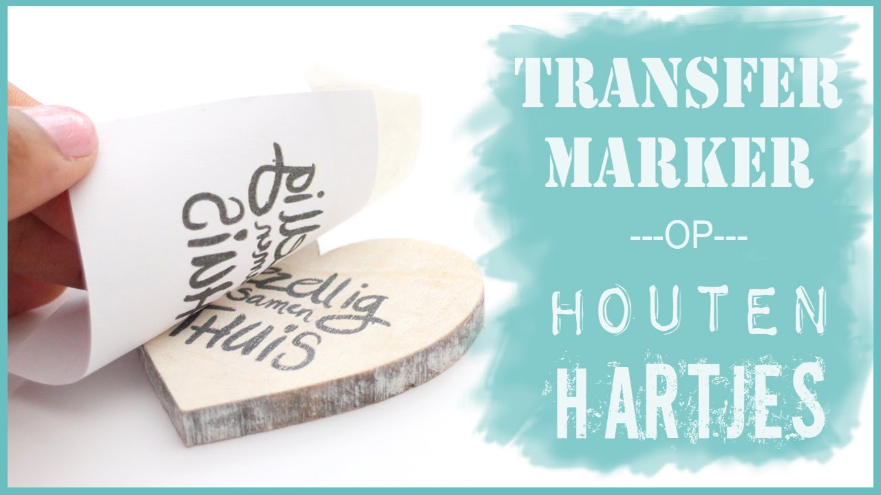 Met Transfermarker teksten op houten hartjes overbrengen