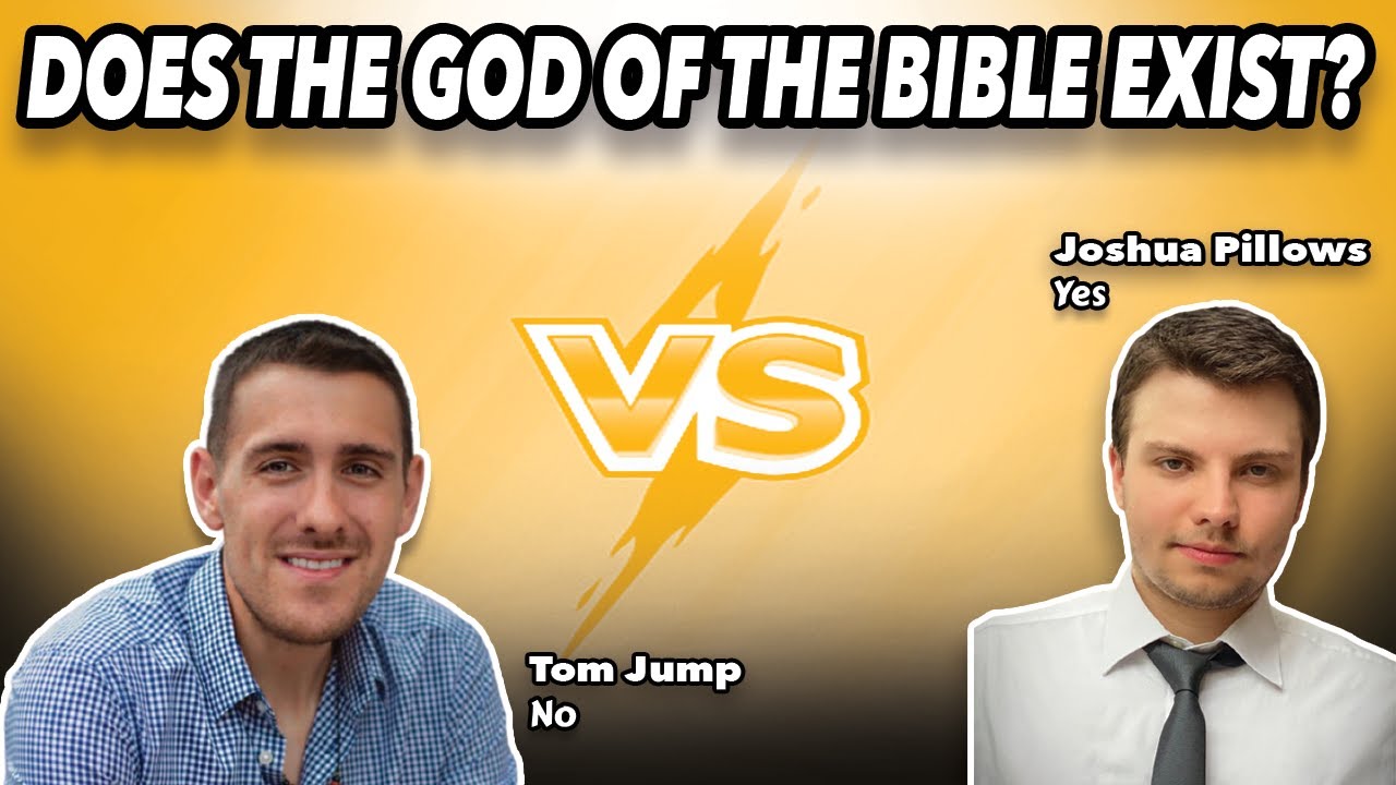 Tom Jump Vs Joshua Pillows: Does the God of the Bible Exist? EP 208