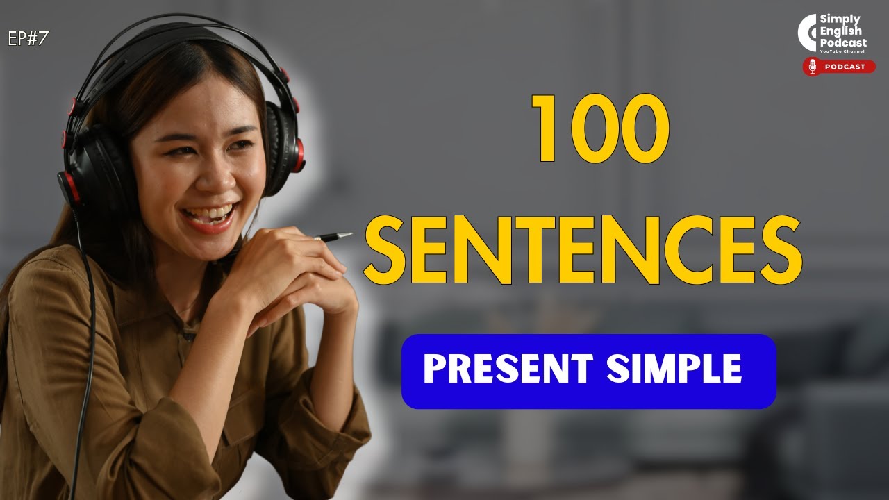 100 Common Present Simple Sentences for Beginners | Improve Your English Fluency