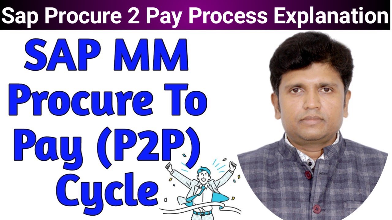 SAP MM Procure to Pay Cycle | SAP MM P2P Cycle | SAP MM Module | P2P Process | SAP Functional Module