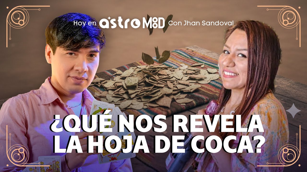 ¿EN QUÉ CONSISTE LA LECTURA DE HOJA DE COCA? RITUAL ANCESTRAL ANDINO | ASTROMOOD CON JHAN SANDOVAL